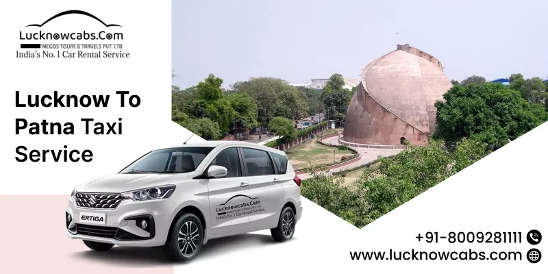 Lucknow to Patna Taxi Service