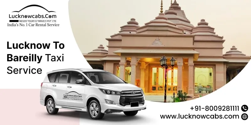 Lucknow to Bareilly Taxi Service