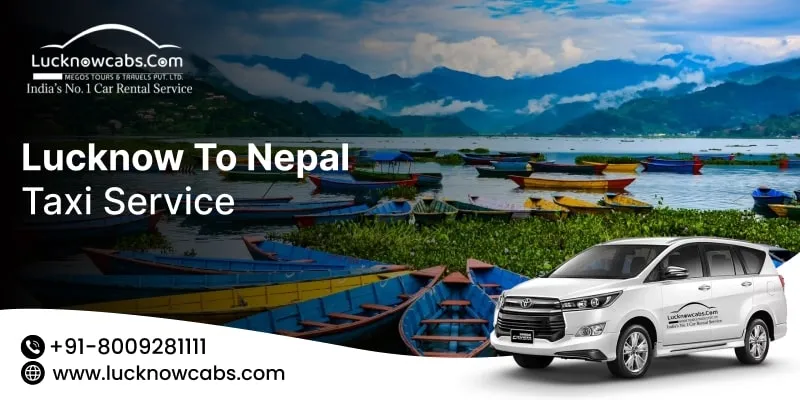 Lucknow to Nepal Taxi Service